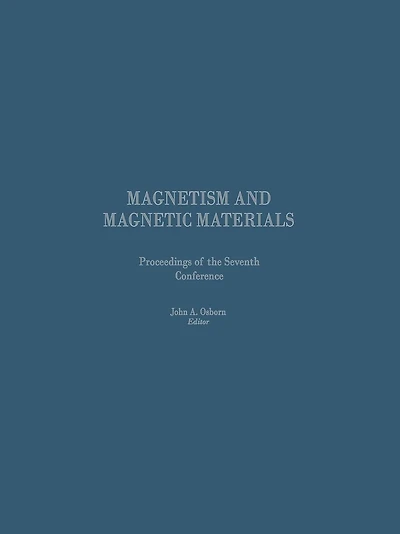 Proceedings of the Seventh Conference on Magnetism and Magnetic Materials