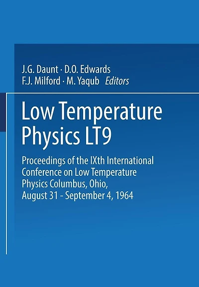 Low Temperature Physics LT9: Proceedings of the IXth International Conference on Low Temperature Physics Columbus, Ohio, August 31 - September 4, 1964