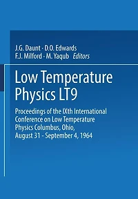 Low Temperature Physics LT9: Proceedings of the IXth International Conference on Low Temperature Physics Columbus, Ohio, August 31 - September 4, 1964