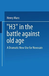 "H3" in the Battle Against Old Age: a dramatic new use for novocain?