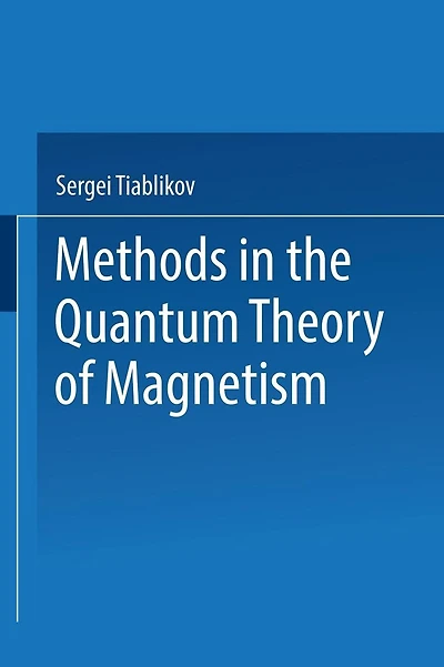Methods in the Quantum Theory of Magnetism