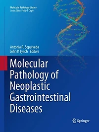Molecular Pathology of Neoplastic Gastrointestinal Diseases