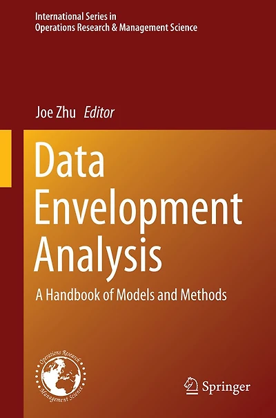 Data Envelopment Analysis: A Handbook of Models and Methods