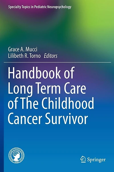 Handbook of Long Term Care The Childhood Cancer Survivor