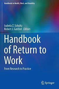 Handbook of Return to Work: From Research Practice
