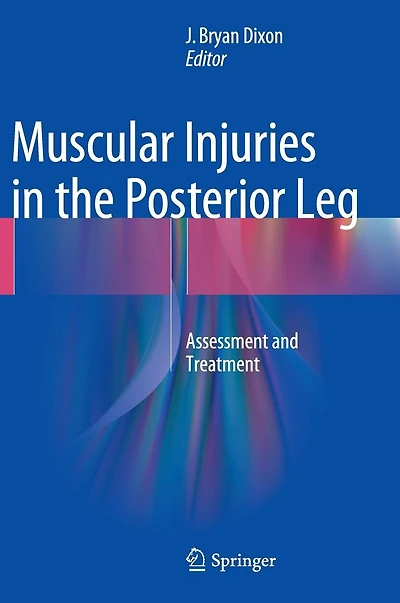 Muscular Injuries the Posterior Leg: Assessment and Treatment