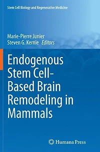Endogenous Stem Cell-Based Brain Remodeling Mammals