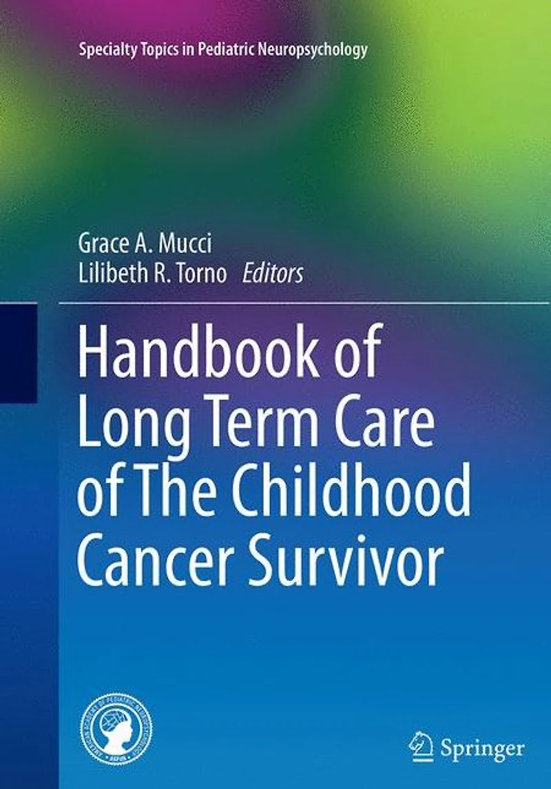 Handbook of Long Term Care The Childhood Cancer Survivor