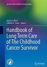 Handbook of Long Term Care The Childhood Cancer Survivor
