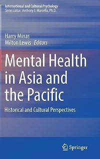 Mental Health Asia and the Pacific: Historical Cultural Perspectives