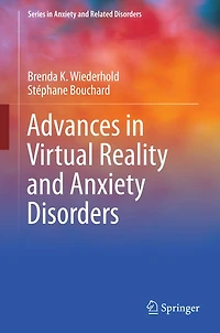 Advances Virtual Reality and Anxiety Disorders
