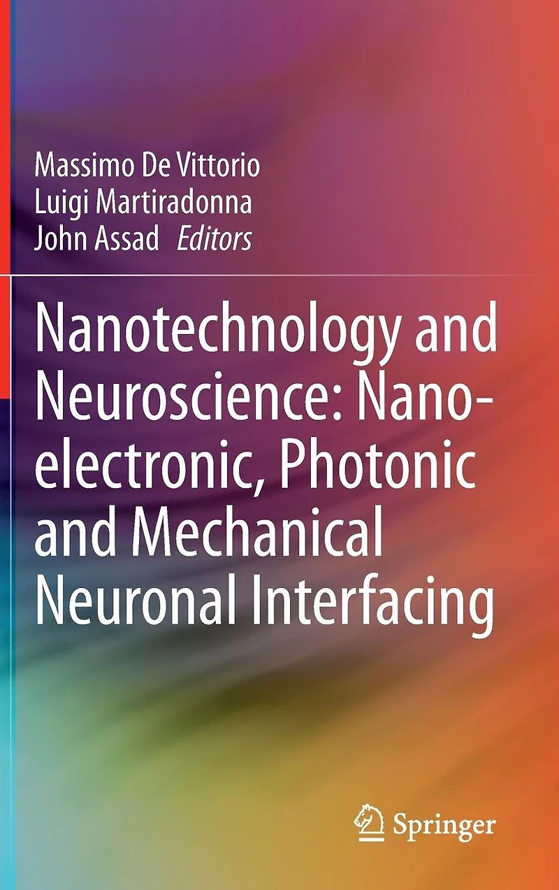Nanotechnology and Neuroscience: Nano-electronic, Photonic and Mechanical Neuronal Interfacing