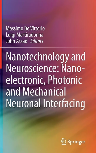 Nanotechnology and Neuroscience: Nano-electronic, Photonic and Mechanical Neuronal Interfacing