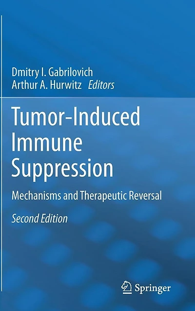 Tumor-Induced Immune Suppression: Mechanisms and Therapeutic Reversal