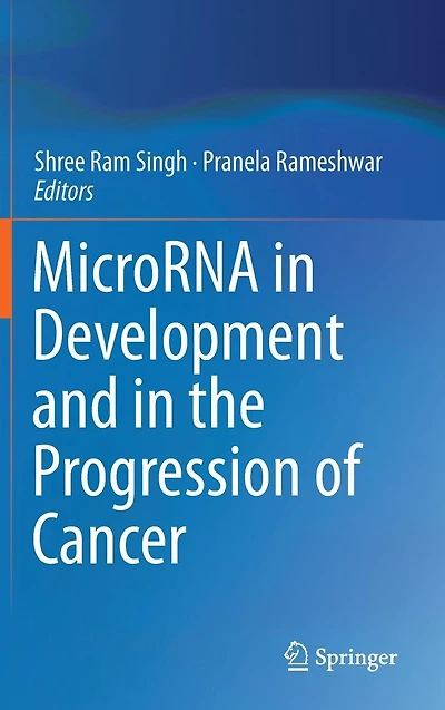 MicroRNA Development and the Progression of Cancer
