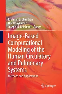 Image-Based Computational Modeling of the Human Circulatory and Pulmonary Systems: Methods Applications