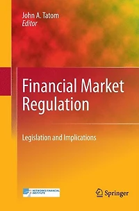 Financial Market Regulation: Legislation and Implications