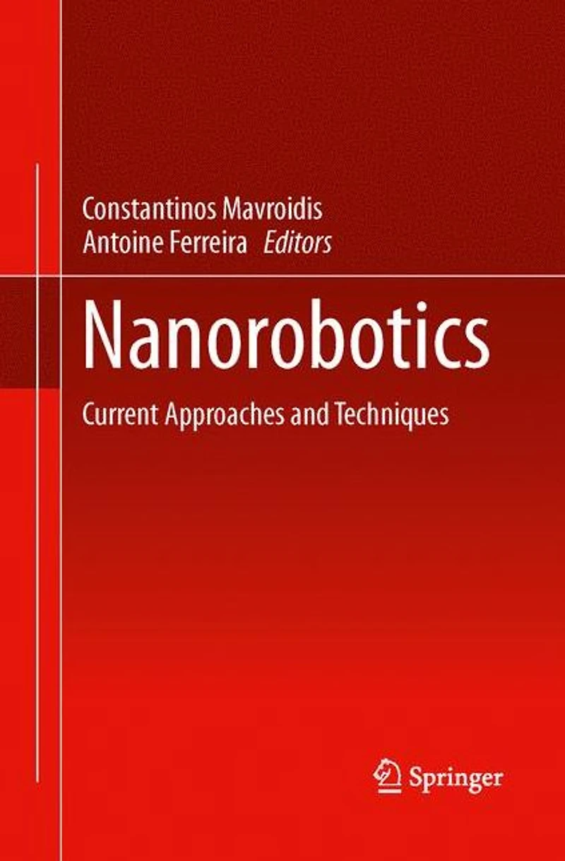 Nanorobotics: Current Approaches and Techniques