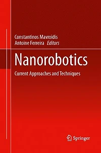 Nanorobotics: Current Approaches and Techniques
