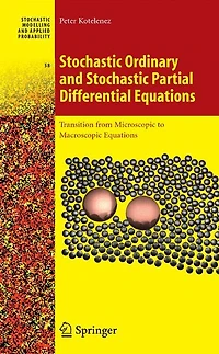 Stochastic Ordinary and Partial Differential Equations: Transition from Microscopic to Macroscopic Equations