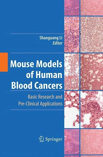 Mouse Models of Human Blood Cancers: Basic Research and Pre-clinical Applications