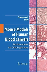 Mouse Models of Human Blood Cancers: Basic Research and Pre-clinical Applications