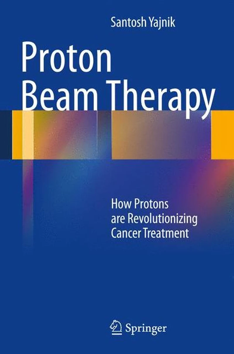 Proton Beam Therapy: How Protons are Revolutionizing Cancer Treatment