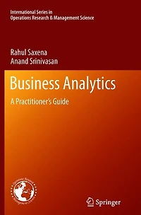 Business Analytics: A Practitioner's Guide