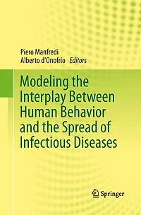 Modeling the Interplay Between Human Behavior and Spread of Infectious Diseases