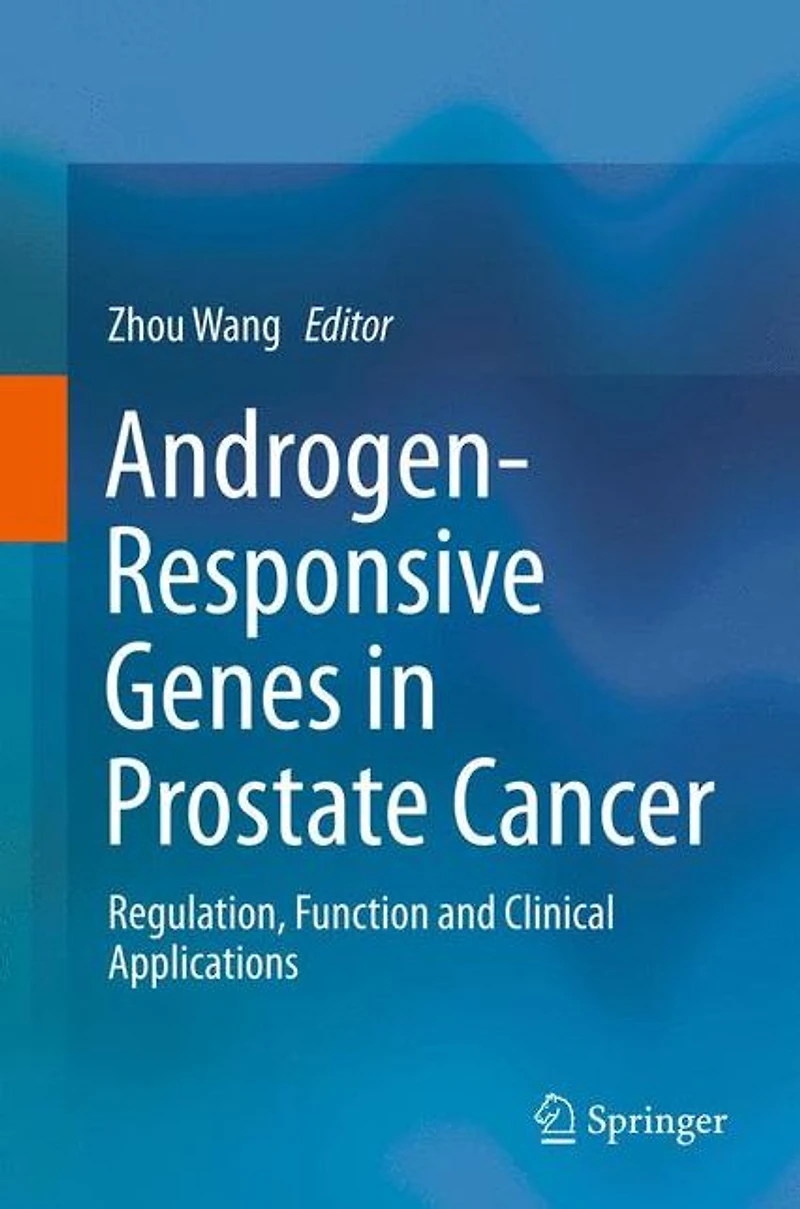 Androgen-Responsive Genes Prostate Cancer: Regulation, Function and Clinical Applications