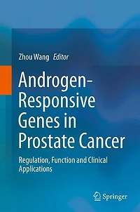 Androgen-Responsive Genes Prostate Cancer: Regulation, Function and Clinical Applications