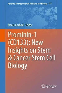 Prominin-1 (CD133): New Insights on Stem & Cancer Cell Biology