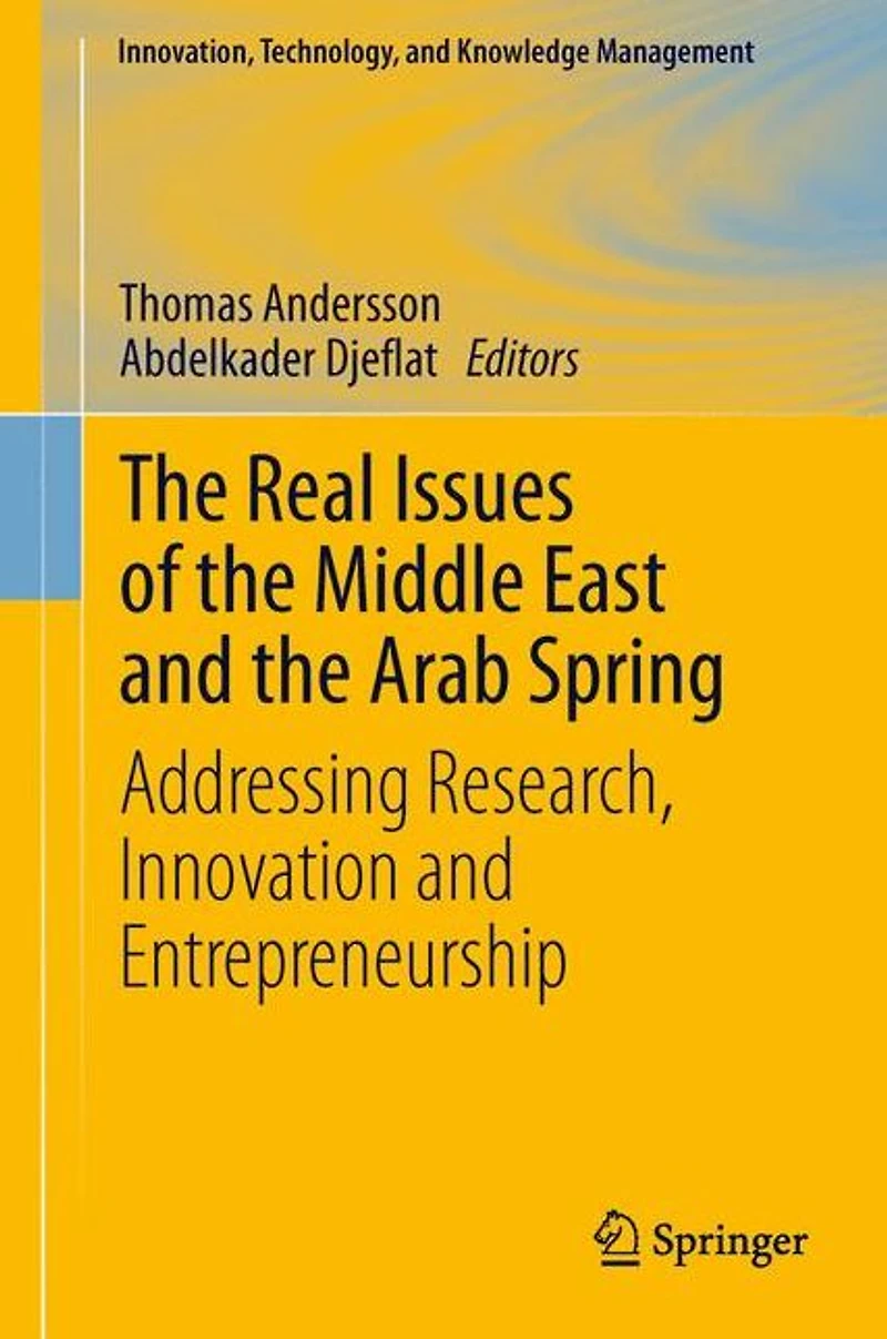 the Real Issues of Middle East and Arab Spring: Addressing Research, Innovation Entrepreneurship