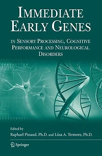 Immediate Early Genes Sensory Processing, Cognitive Performance and Neurological Disorders