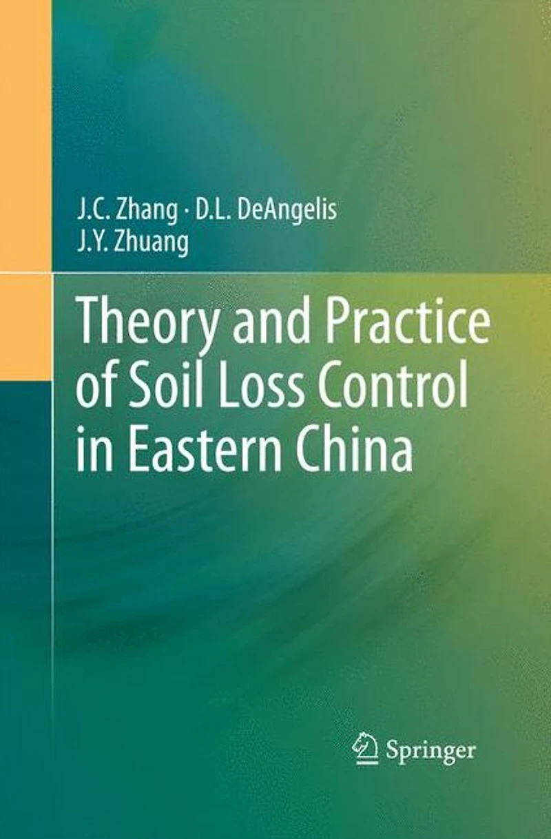 Theory and Practice of Soil Loss Control Eastern China