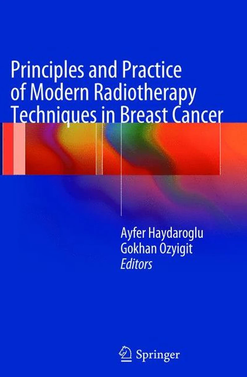 Principles and Practice of Modern Radiotherapy Techniques Breast Cancer
