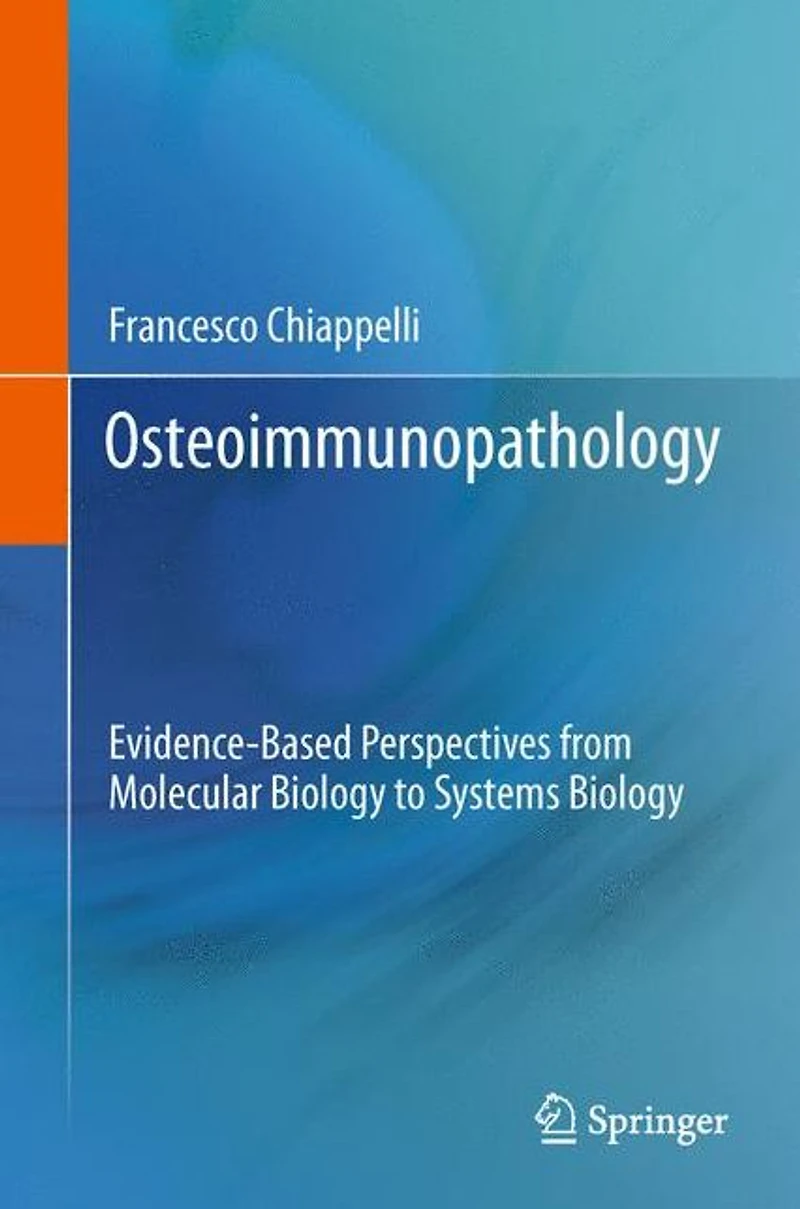 Osteoimmunopathology: Evidence-Based Perspectives from Molecular Biology to Systems