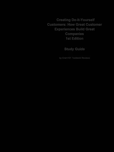 Creating Do-It-Yourself Customers, How Great Customer Experiences Build Great Companies