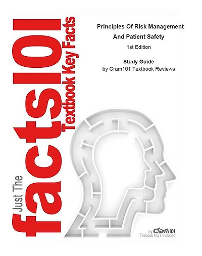 Principles Of Risk Management And Patient Safety: Medicine, Healthcare