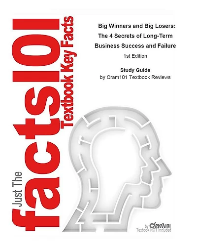 Big Winners and Big Losers, The 4 Secrets of Long-Term Business Success and Failure