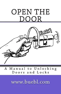 Open the door: A Manual to Unlocking Doors and Locks