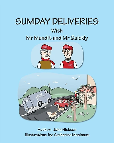 Sumday Deliveries with Mr Mendit and Mr Quickly