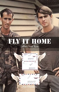 Fly It Home: Letters From Nam