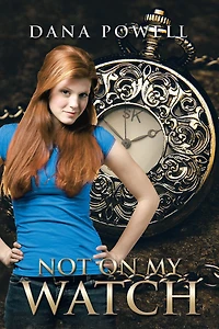 Not On MY Watch: Second Edition