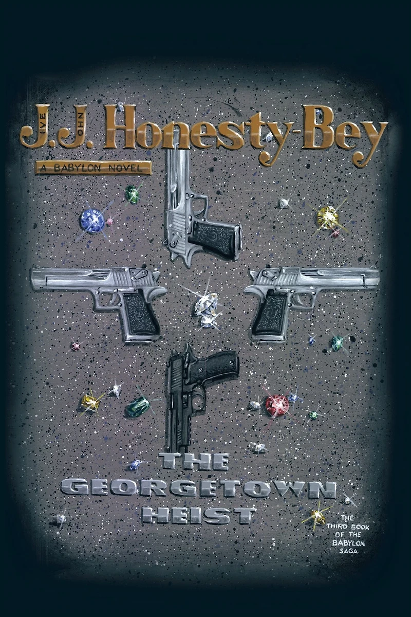 The Georgetown Heist: The Third Book of the Babylon Saga