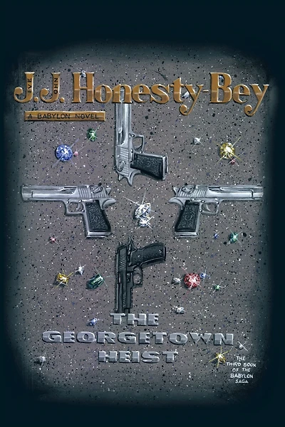 The Georgetown Heist: The Third Book of the Babylon Saga