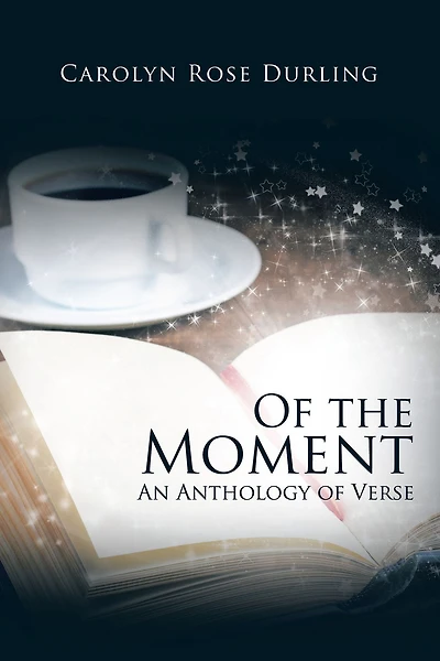 Of the Moment: An Anthology of Verse