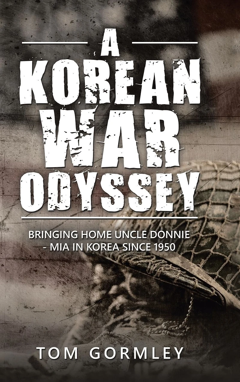 A Korean War Odyssey: Bringing Home Uncle Donnie - Mia Korea Since 1950