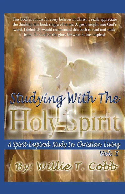 Studying With The Holy Spirit: (A Spirit-Inspired Study in Christian Living)