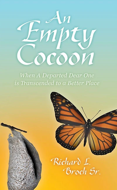 An Empty Cocoon: When A Departed Dear One is Transcended to a Better Place